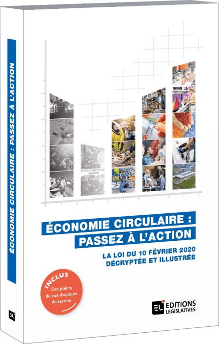 [OUVRAGE] « ECONOMIE CIRCULAIRE : PASSEZ À L’ACTION » PUBLIÉ AUX ÉDITIONS LÉGISLATIVES : CO-AUTEUR MARIE-PIERRE MAÎTRE